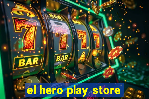 el hero play store